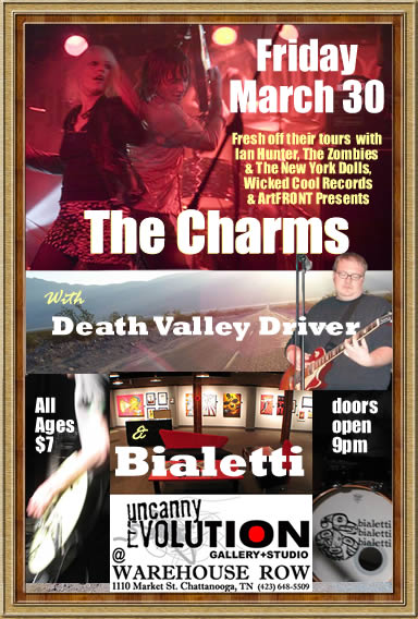 The Charms with Death Valley Driver & Bialetti at Uncanny Evolution Gallery at Warehouse Row in Chattanooga, TN Friday March 30.